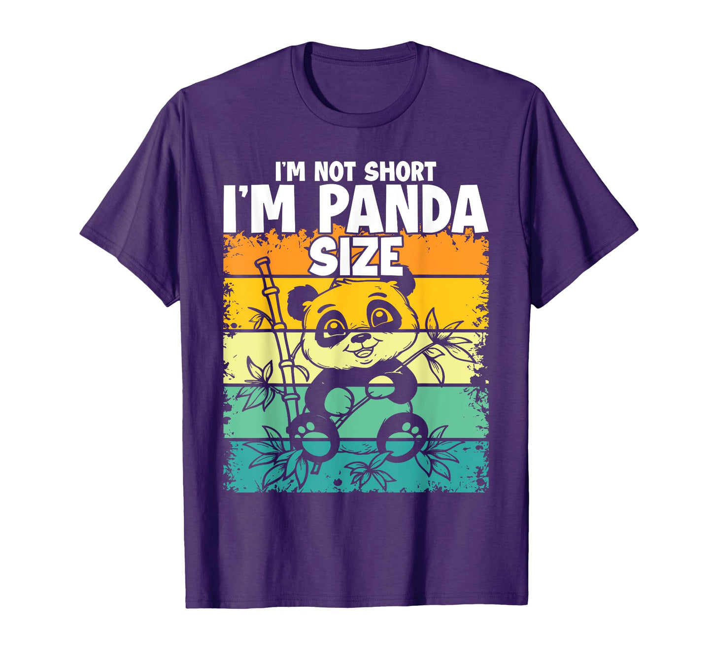 I'm Not Short I'm Panda Size T-Shirt
