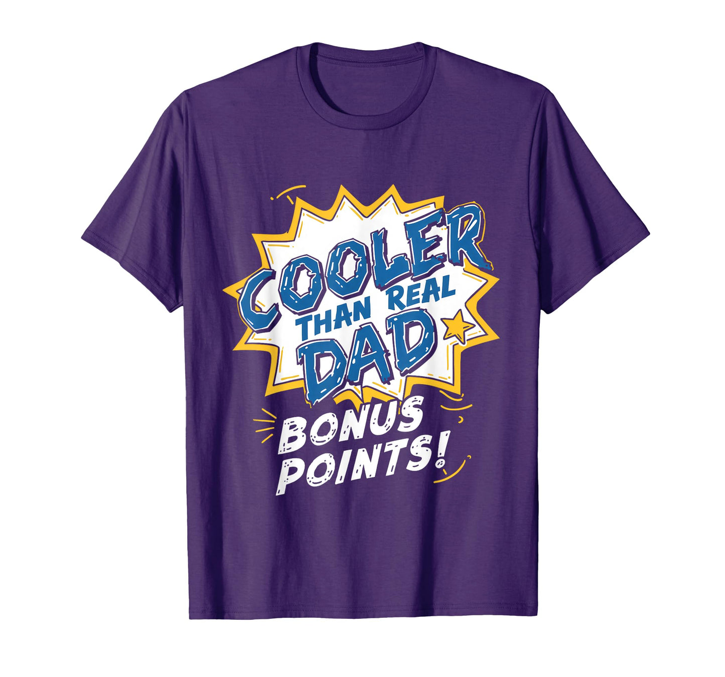 Cooler Than Real Dad Funny Fathers Day Stepdad & Bonus Dad T-Shirt
