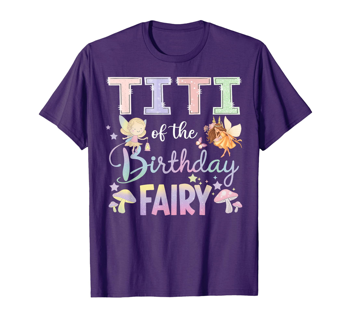 Titi Of The Birthday Fairy Little Girl Magical Family T-Shirt