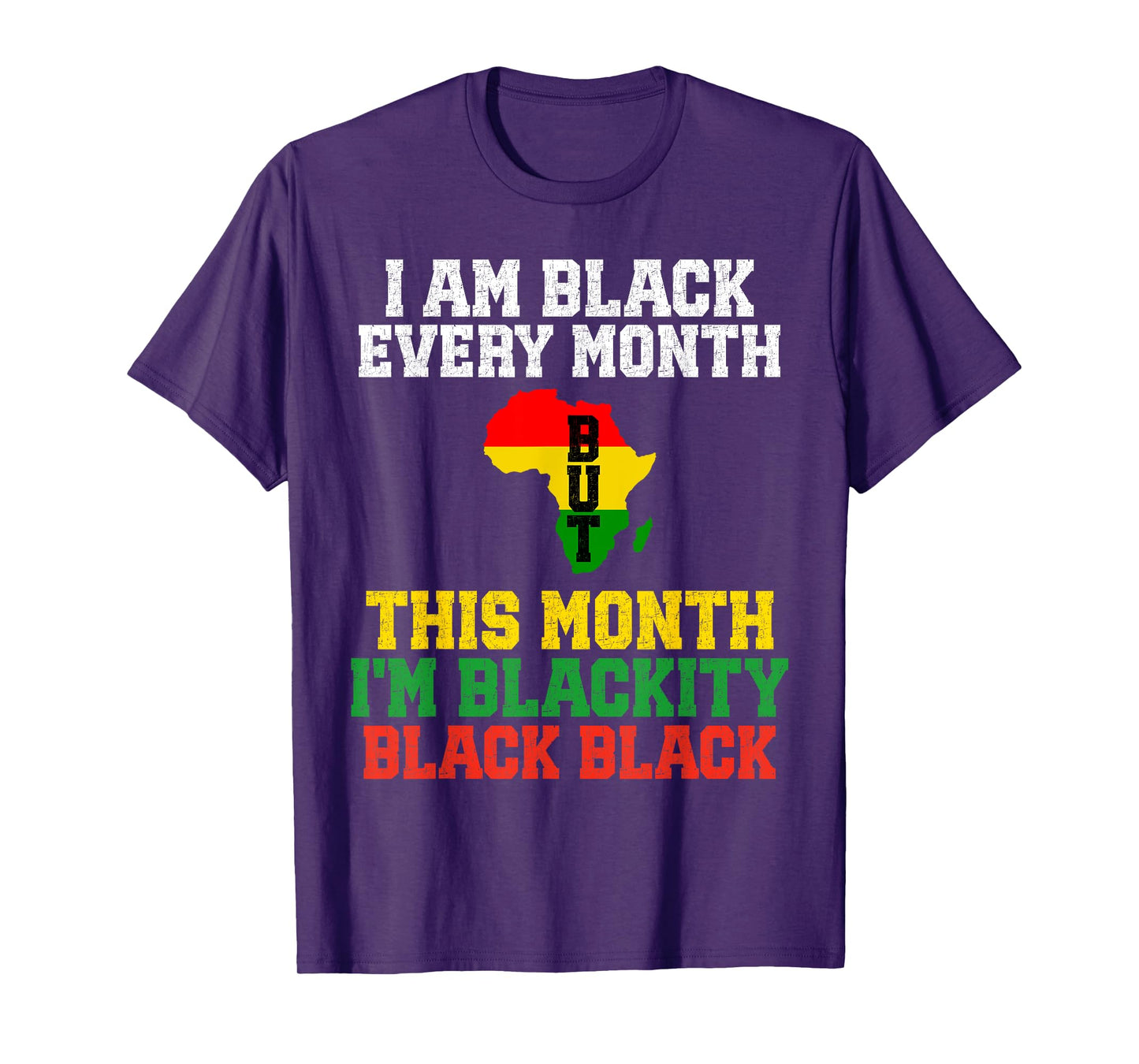 I Am Black Every Month But This Month I'm Blackity Black T-Shirt