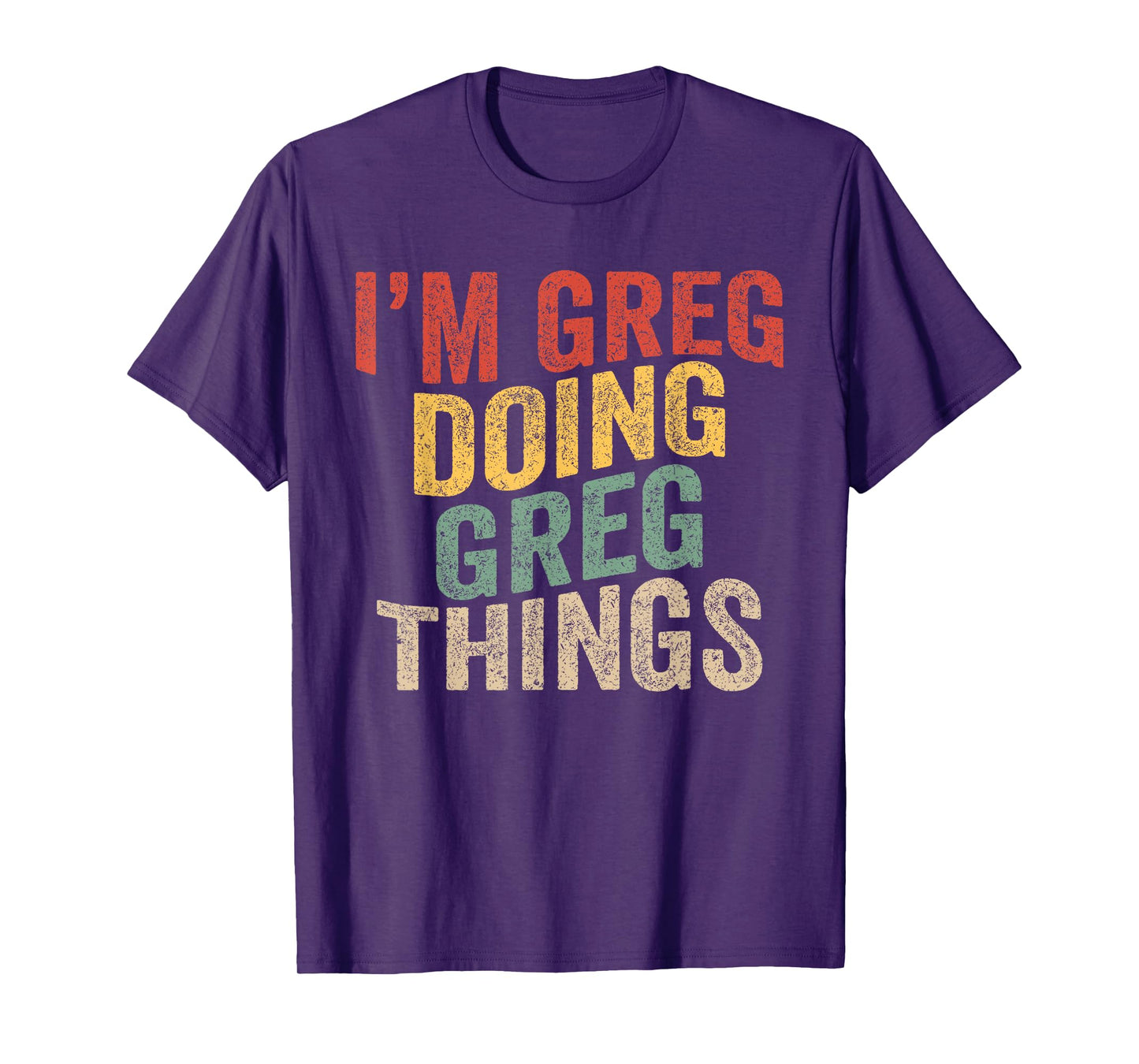 I'm Greg Doing Greg Things Family Name Christmas Birthday T-Shirt