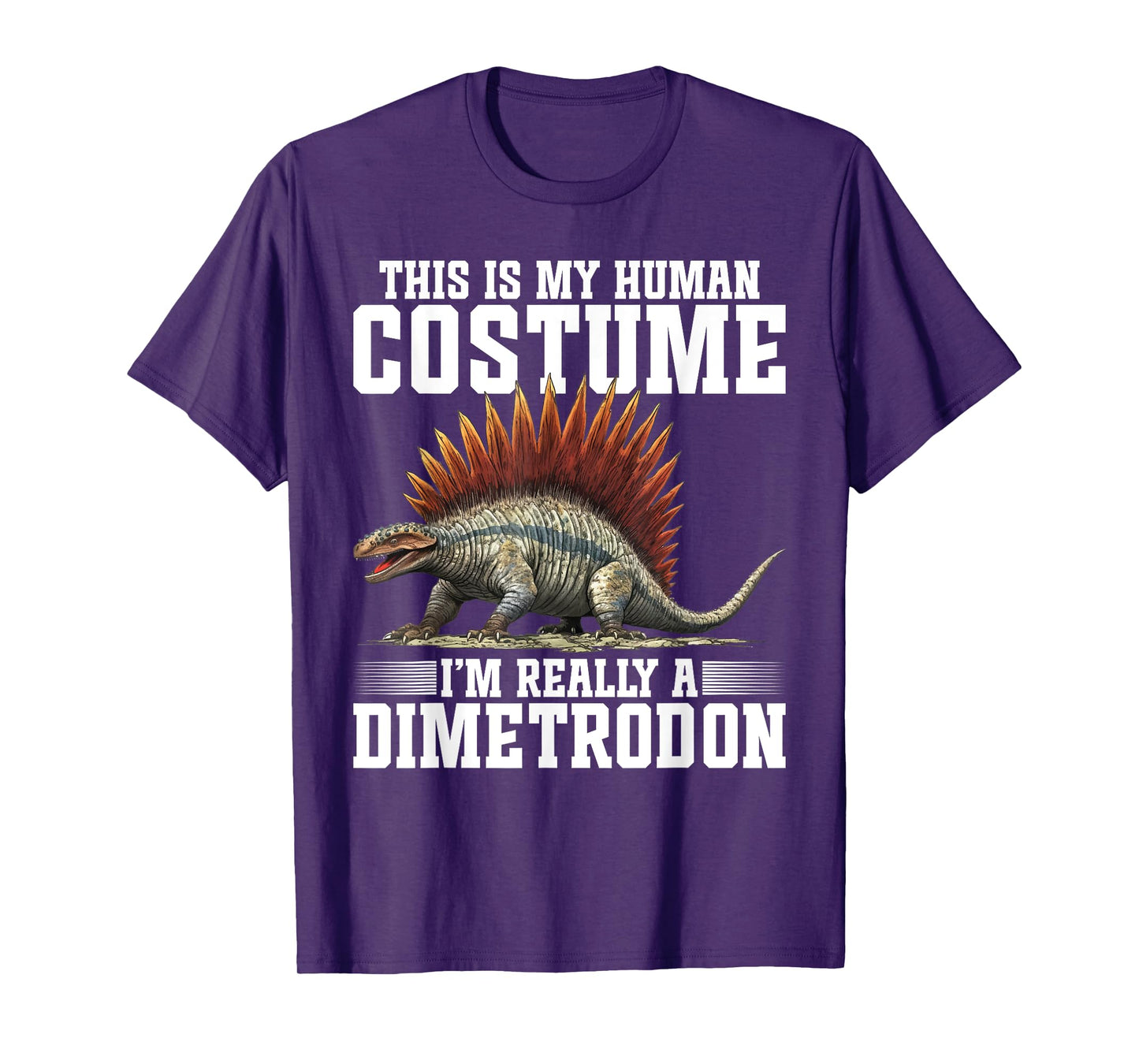 This Is My Human Costume - Im Really A Dimetrodon T-Shirt
