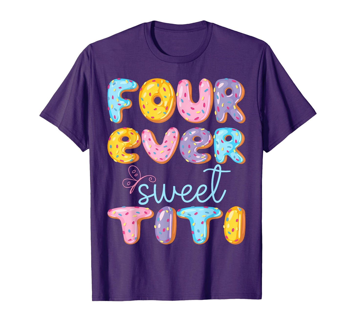 Four Ever Sweet Titi 4Th Birthday Kids Donut Lover T-Shirt