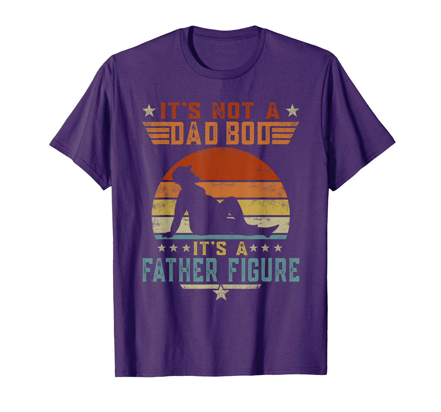 It's Not A Dad Bod It's A Father Figure Retro Fathers Day T-Shirt