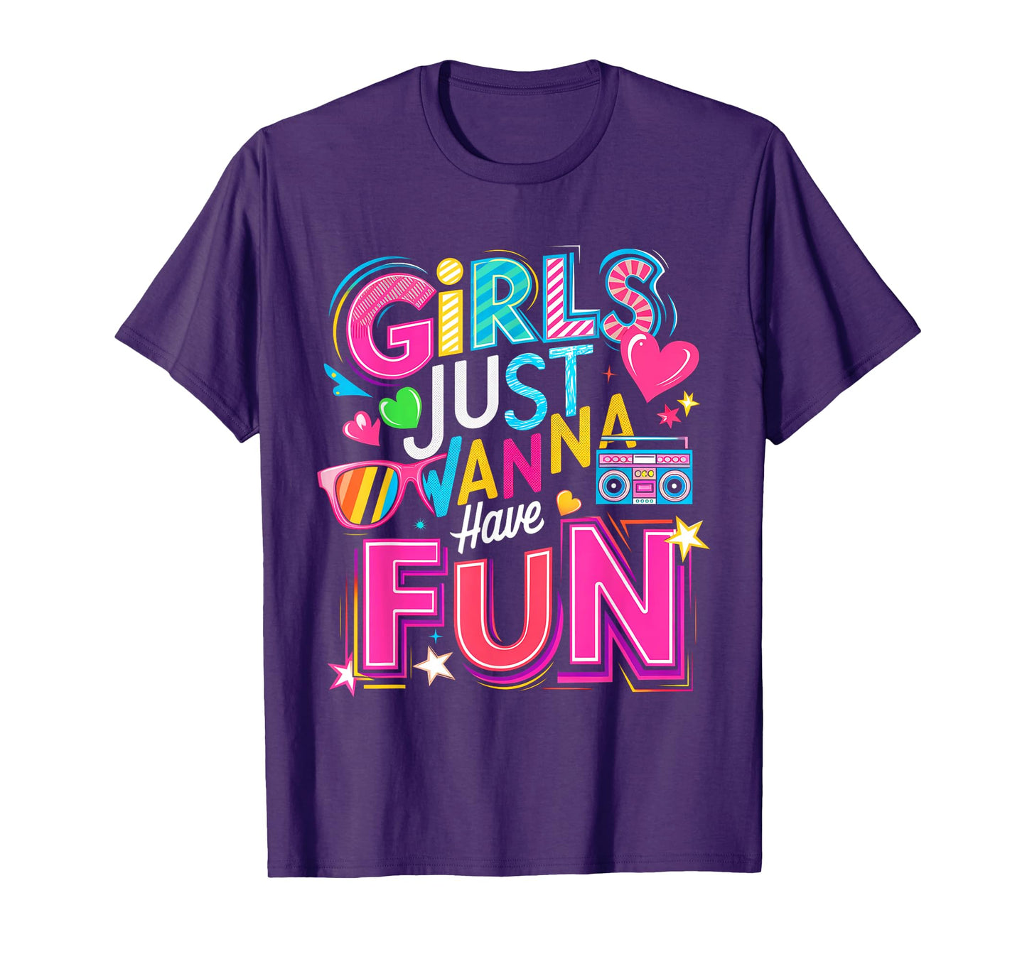 Funny Girls Just Wanna Have Fun Awesome 70's 80's 90's 1980s T-Shirt