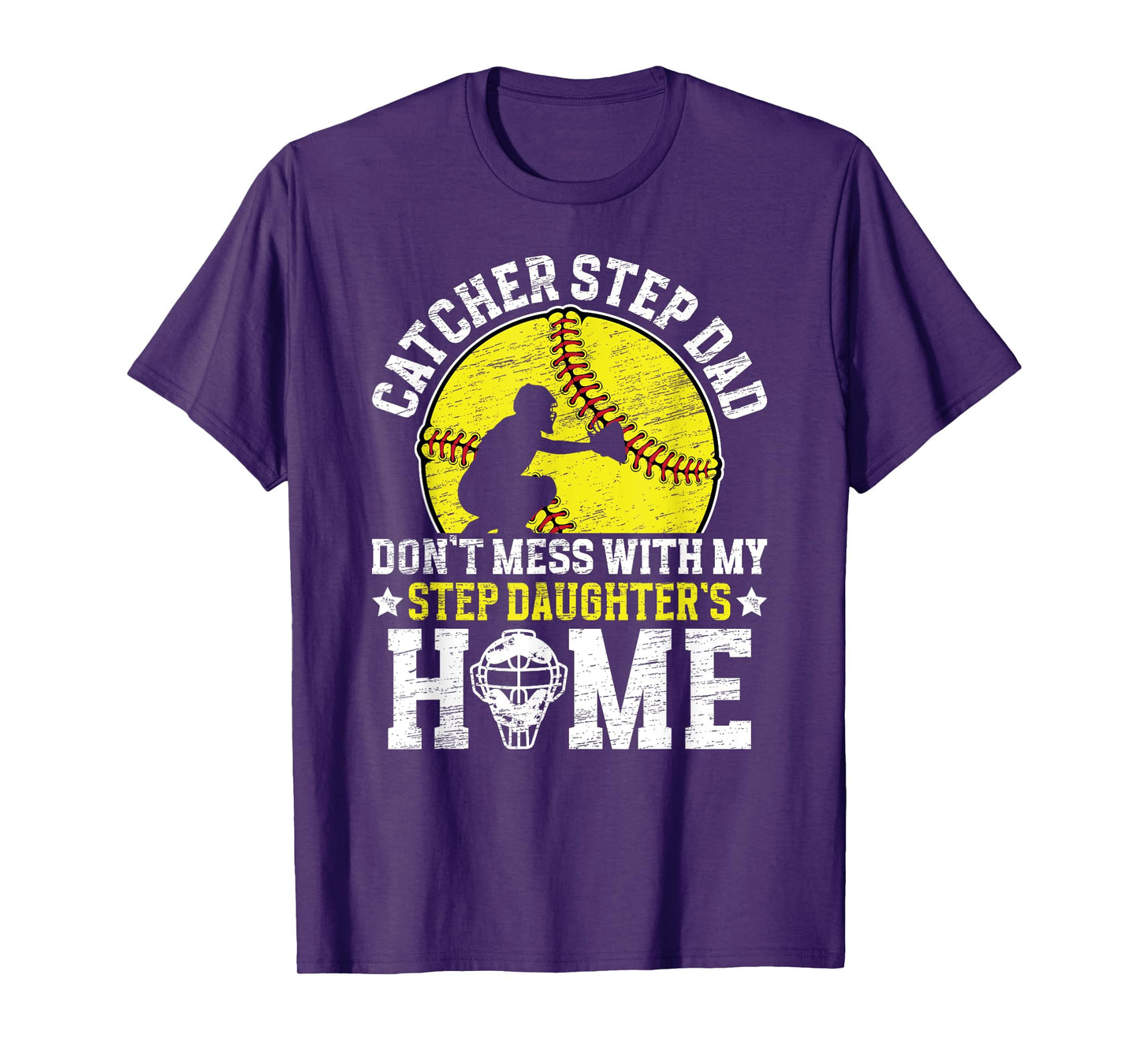 Softball Catcher Step-Dad Funny Softball Catcher Stepfather T-Shirt