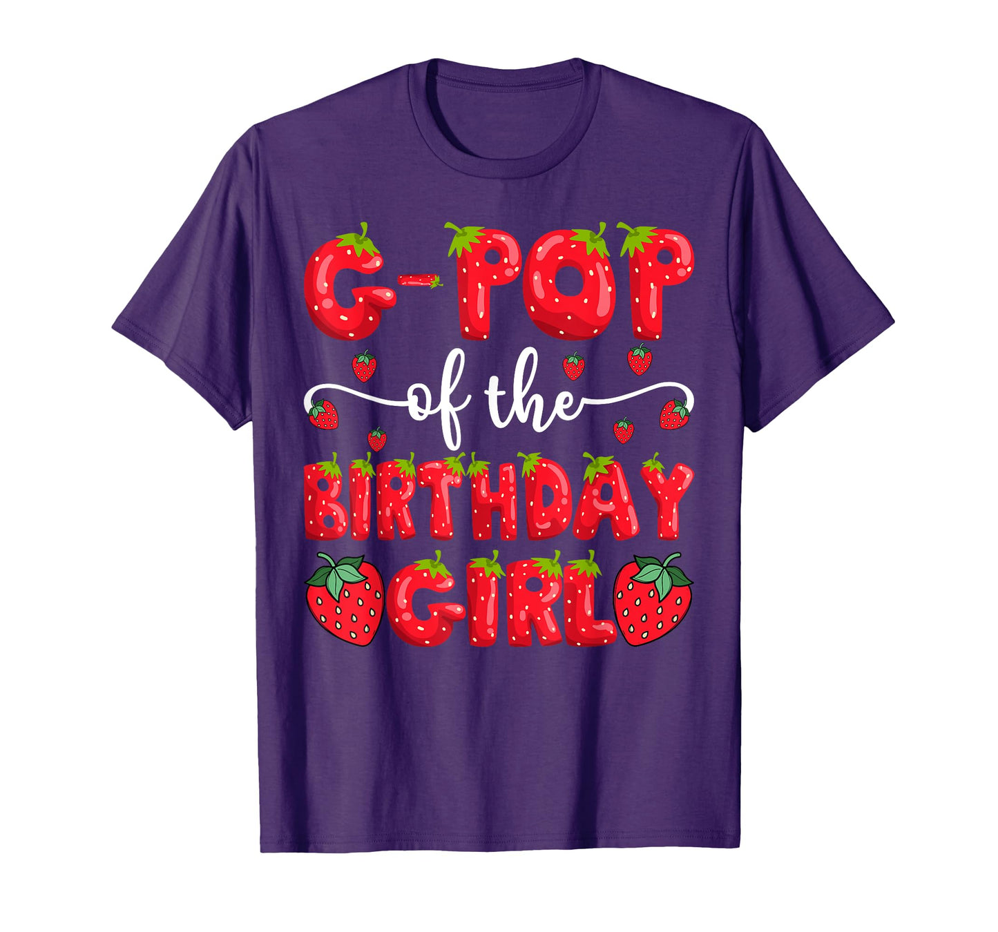 G-Pop Of The Birthday Girl Strawberry Family Matching T-Shirt