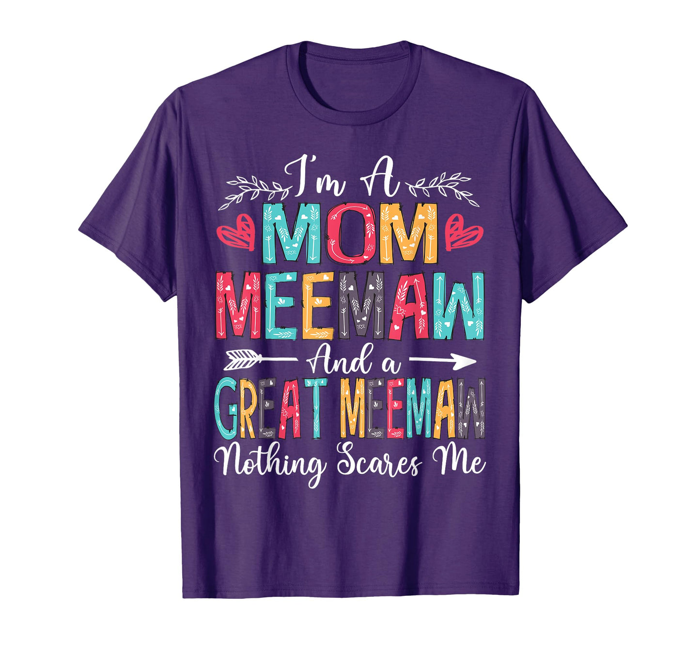 I'm A Mom Meemaw And Great Meemaw Mother's Day 2025 T-Shirt