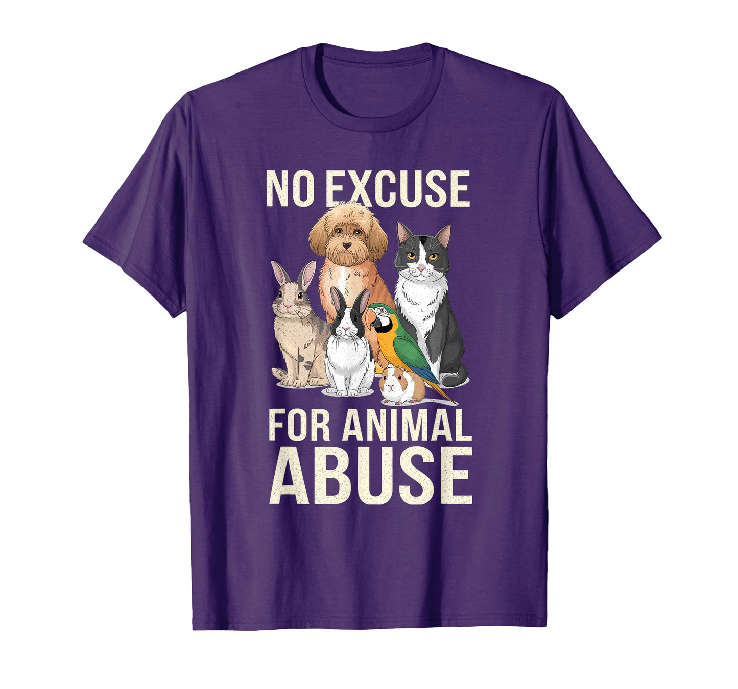No Excuse Animal Abuse I Animal Rescue Funny Lover Animal T-Shirt