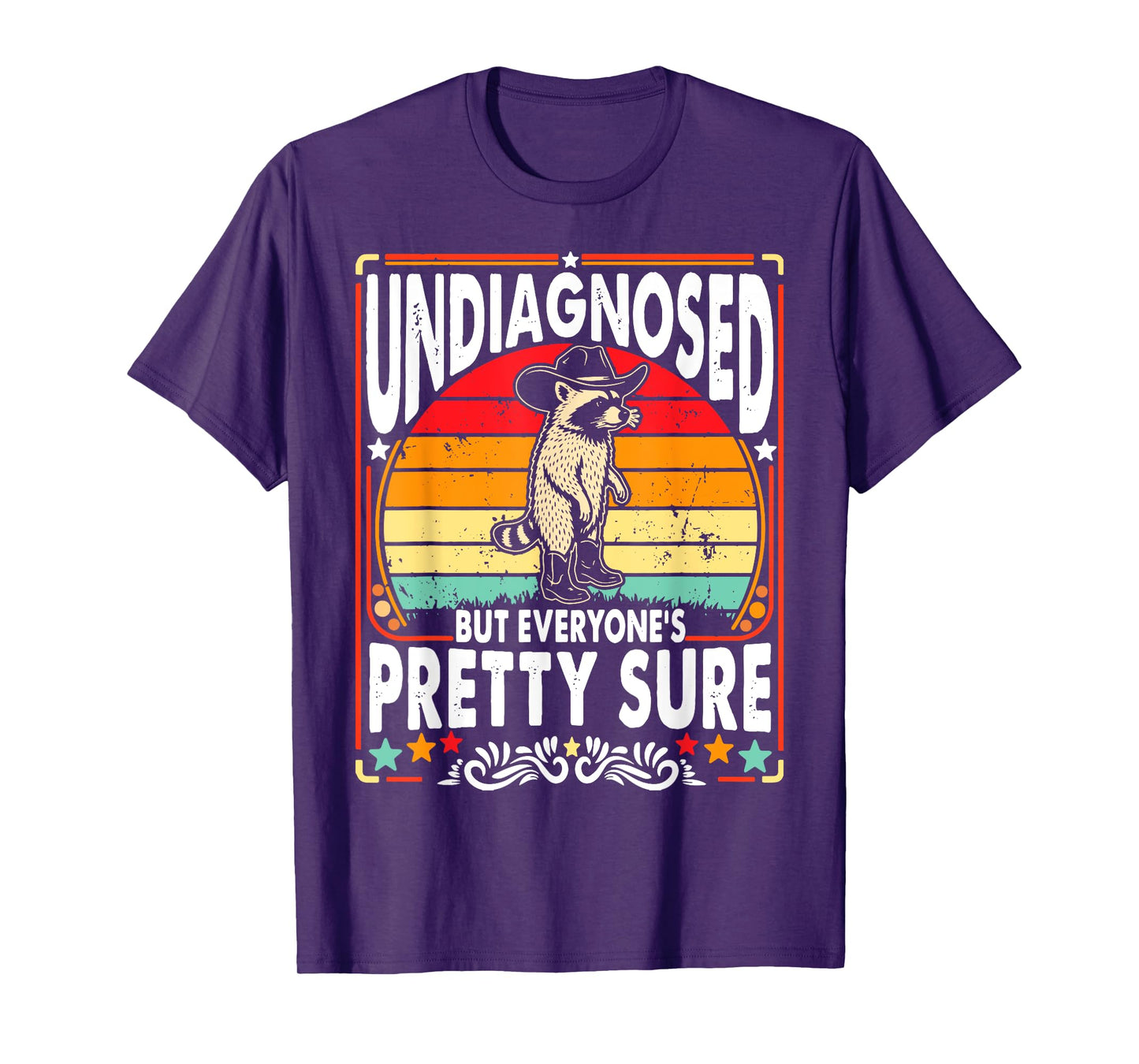 Funny Undiagnosed But Everyone's Pretty Sure Cowboy Raccoon T-Shirt