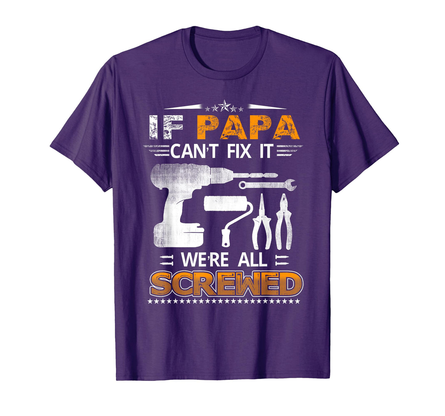 If Pappa Can't Fix it We're All Screwed Funny Fathers Day T-Shirt