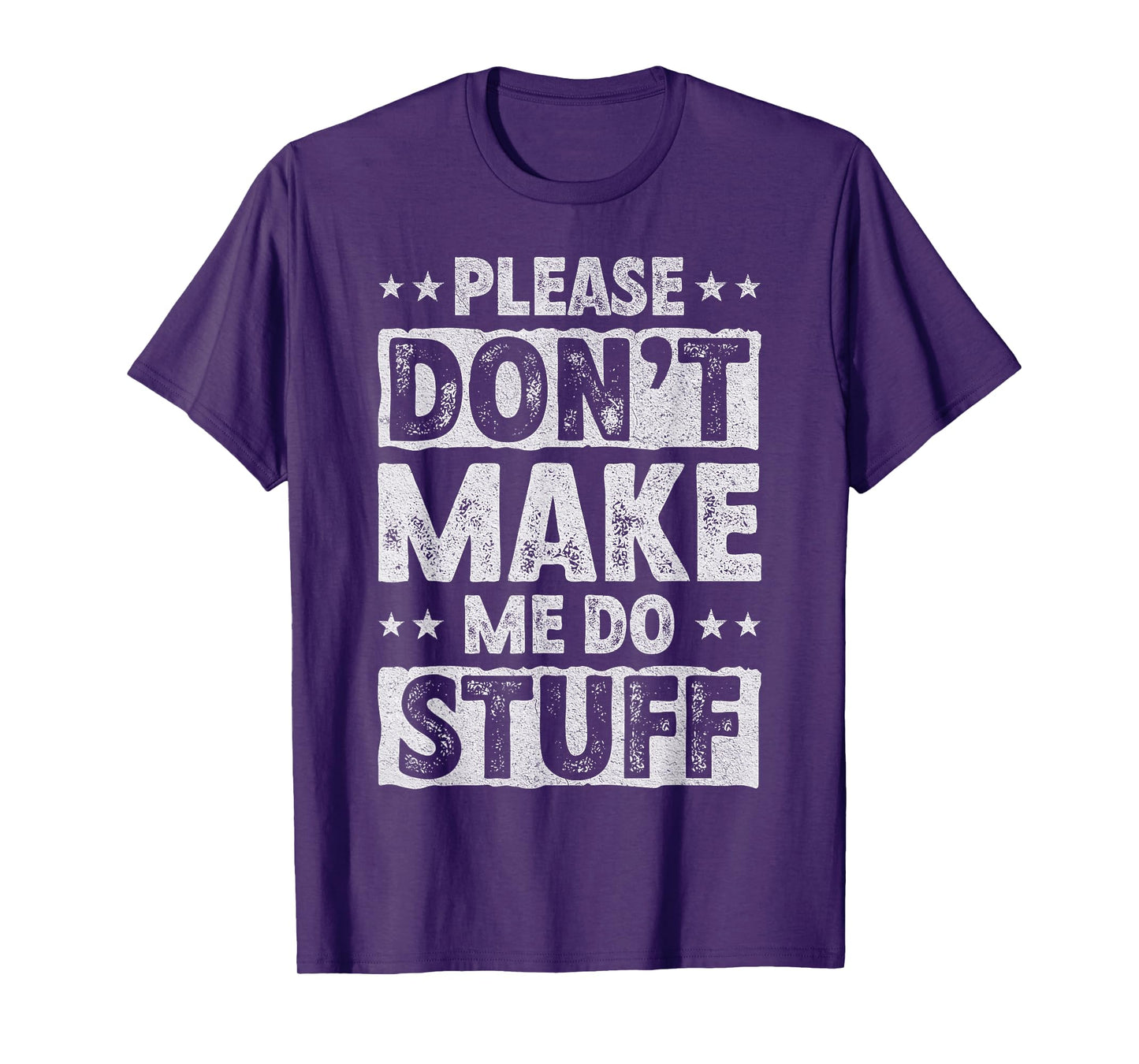 Please Don't Make Me Do Stuff Funny Lazy Teenager T-Shirt