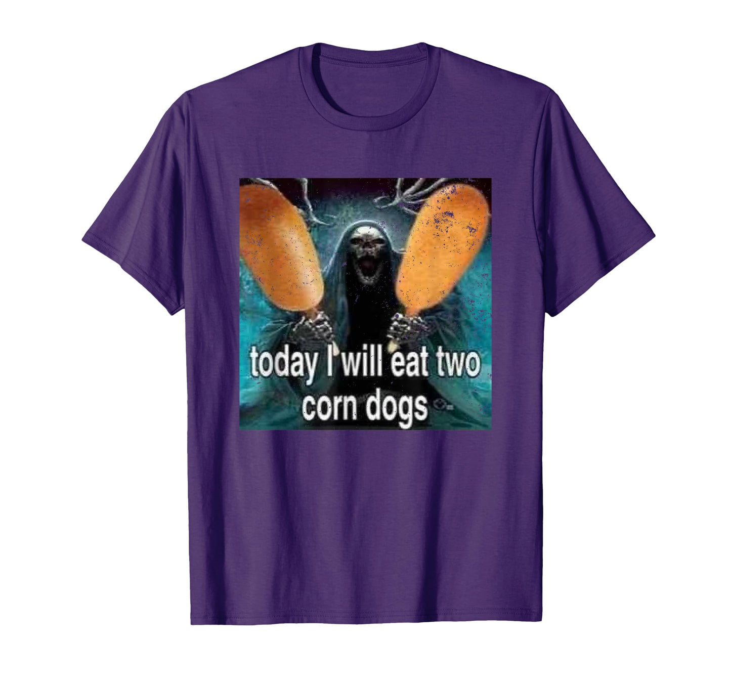 Funny Meme Today I Will Eat Two Corn Dogs T-Shirt