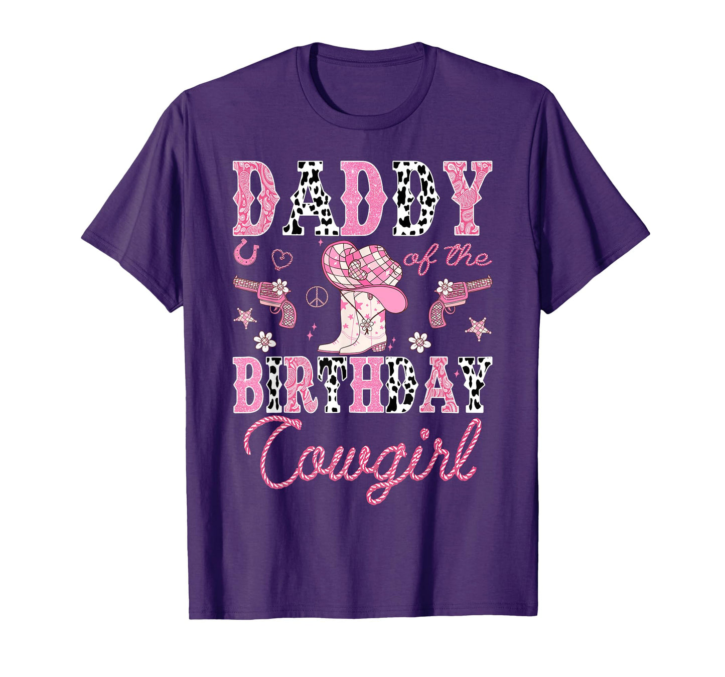 Daddy Of The Birthday CowGirl Rodeo Pink Boots Disco T-Shirt