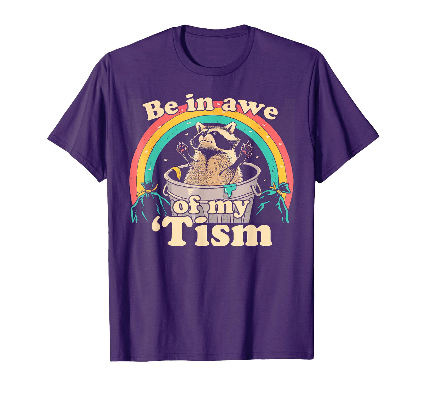 Autism Funny Be In Awe Of My 'Tism Meme Autistic Raccoon T-Shirt