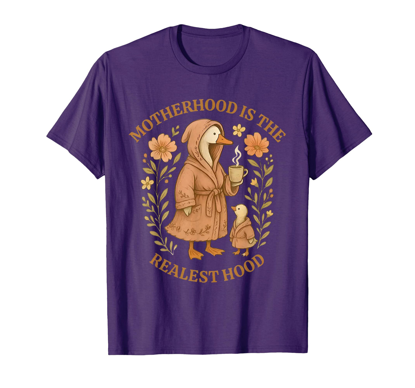 Motherhood is the Realest Hood Goose T-Shirt