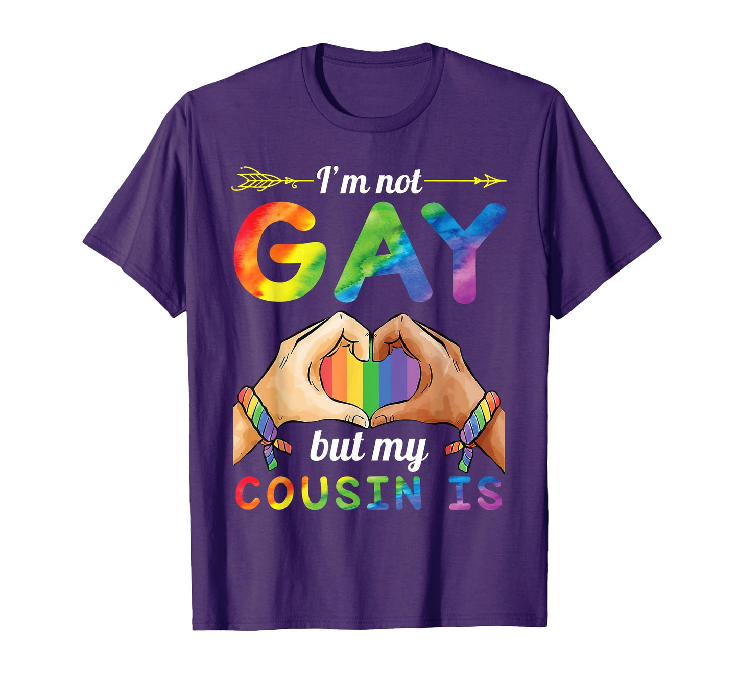 Arrow Heart Hand I'm Not Gay But My Cousin Is Proud Support T-Shirt