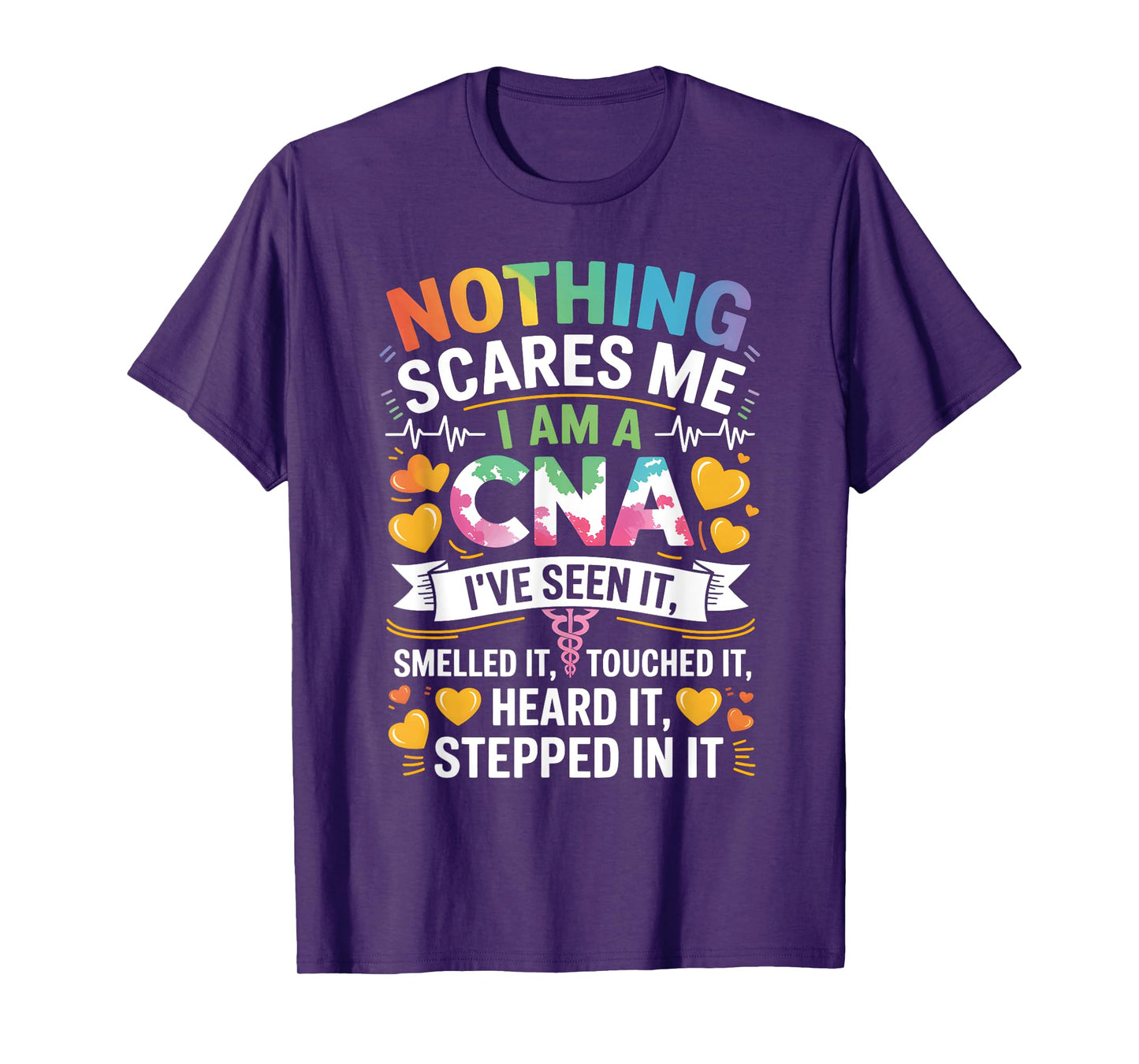 Nothing Scares Me I Am A CNA Nurse Certified Assistant T-Shirt