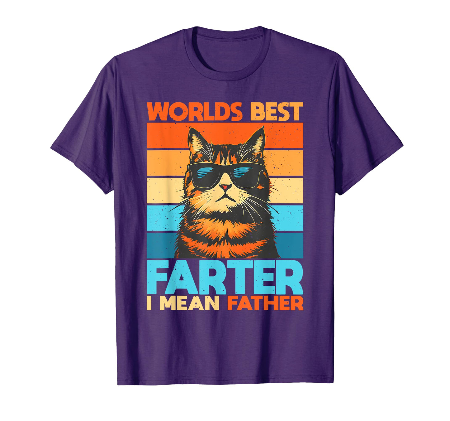World's Best Farter I Mean Father Cat Dad Fathers Day Men Women T-Shirt