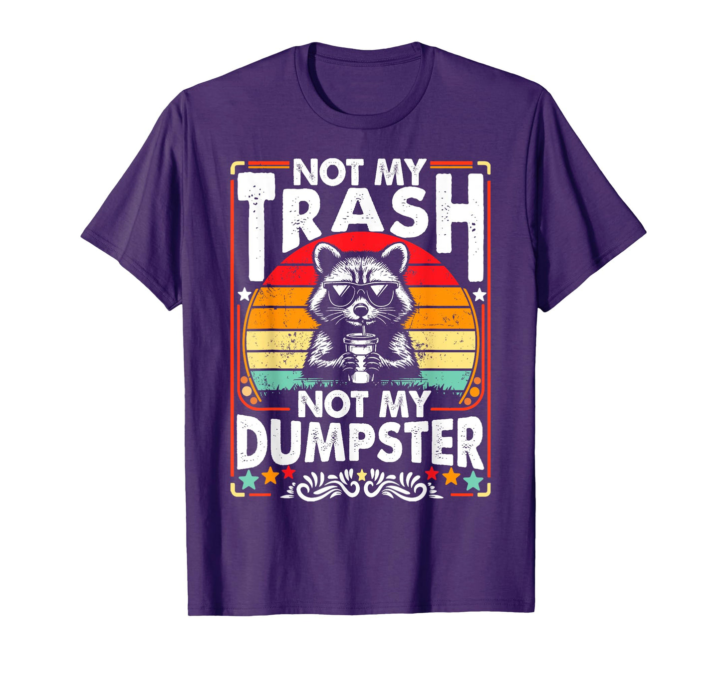 Not My Trash Not My Dumpster Funny Meme Vintage Raccoon T-Shirt