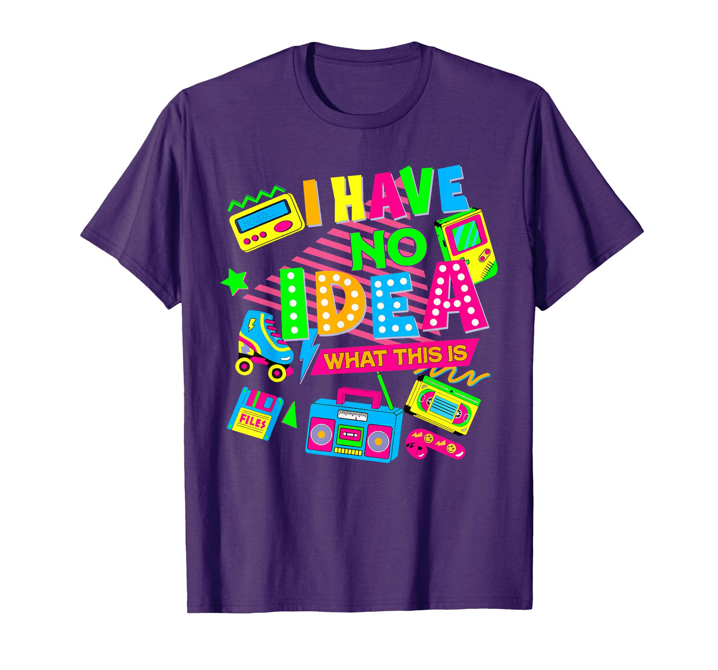 I Have No Idea What This Is Funny Men Women Kid 70s 80s 90s T-Shirt