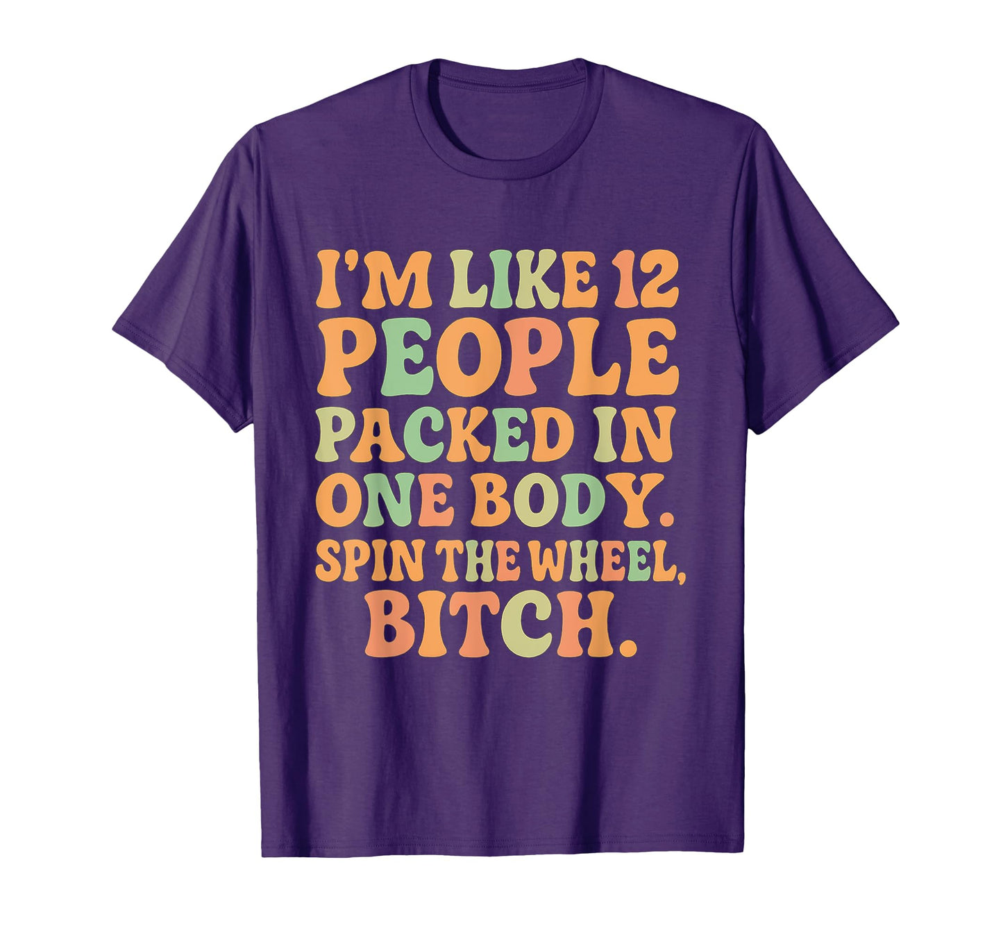 I'm Like 12 People Packed In One Funny Groovy Vintage Quote T-Shirt
