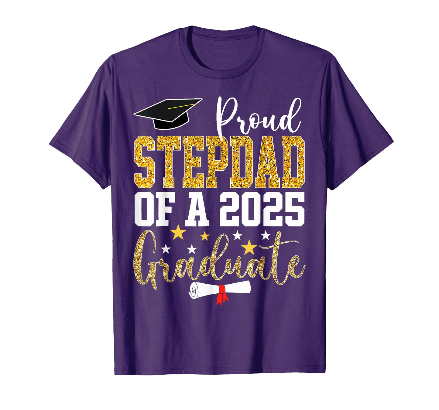 Proud Stepdad Of A Class Of 2025 Graduate Senior 25 T-Shirt