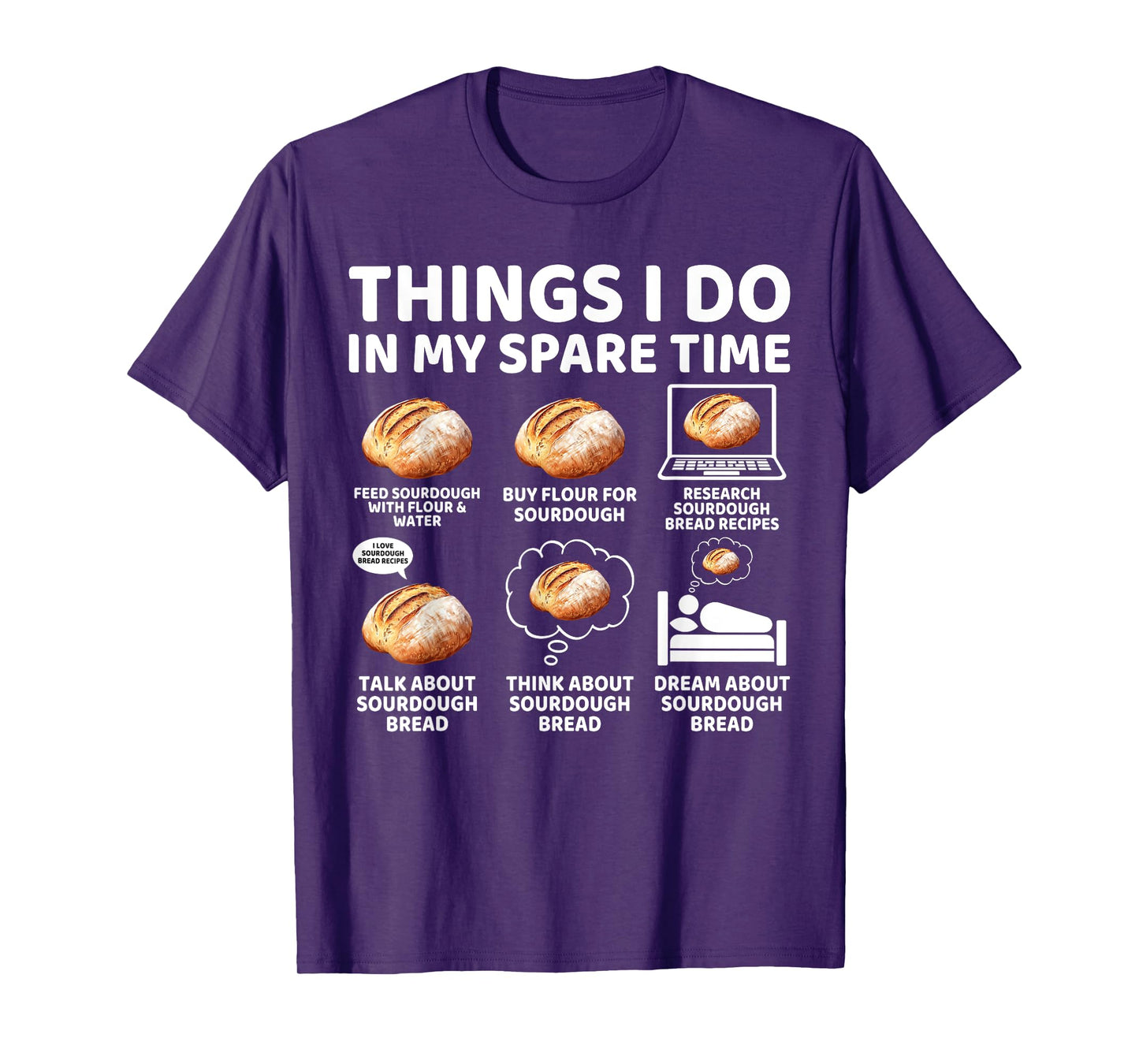 Things I Do in My Spare Time Sourdough Baker Bread Lover T-Shirt
