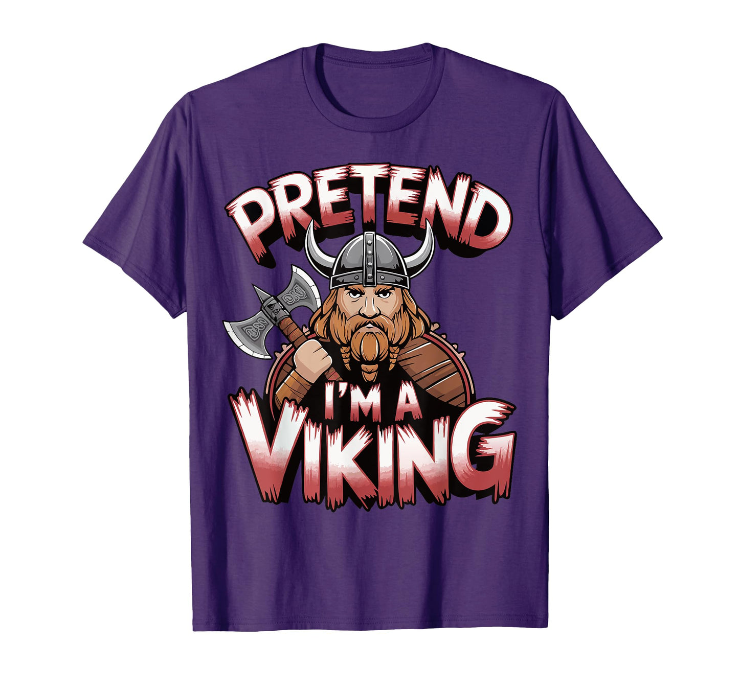 Pretend I'm A Viking T-Shirt