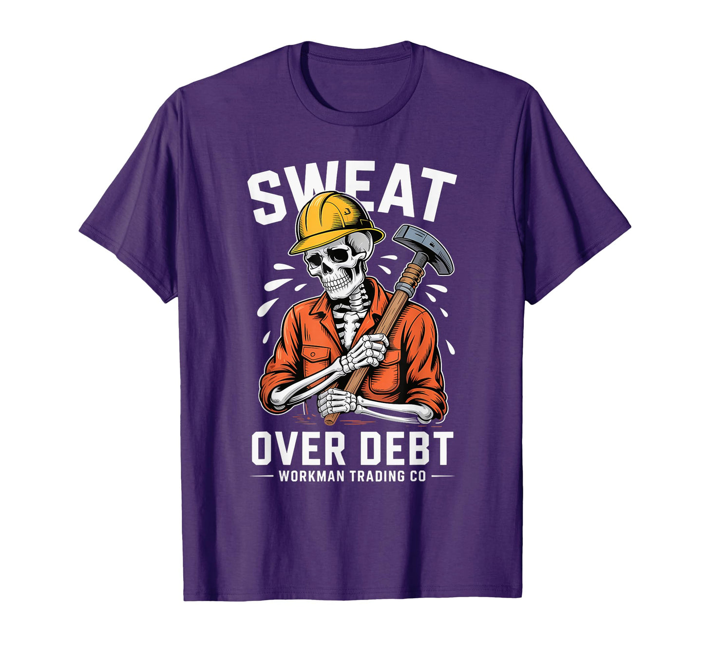 Sweat Over Debt Worker Skeleton Motivational Halloween Funny T-Shirt