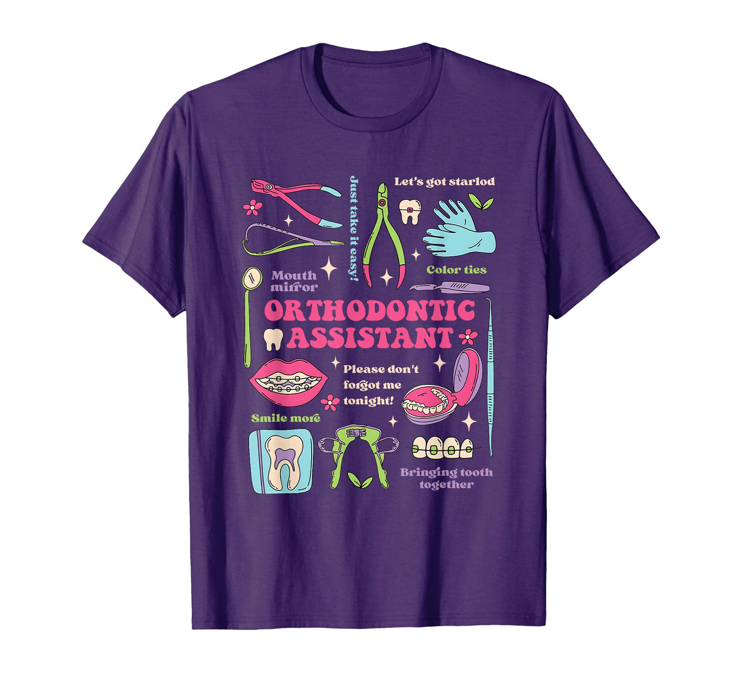 Orthodontic Assistant Funny Design T-Shirt