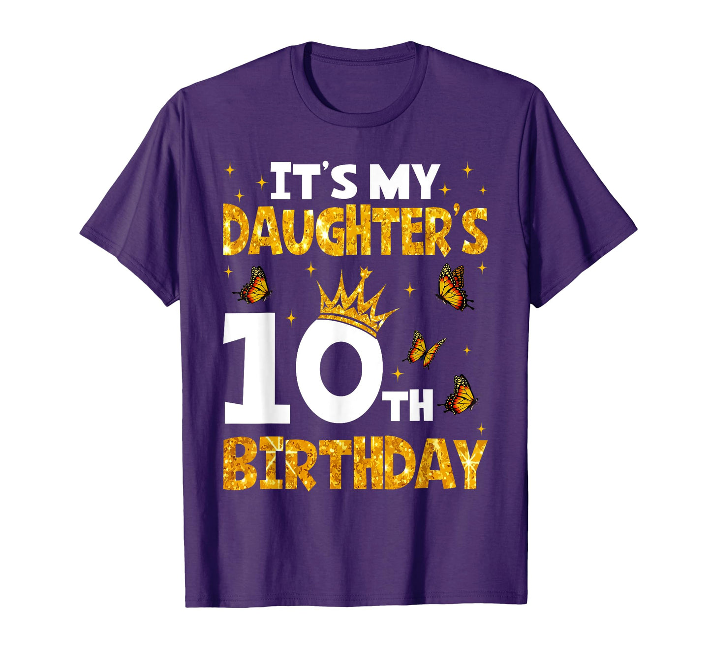 It's My Daughter's 10th Birthday Idea For 10 Years Old Girl T-Shirt