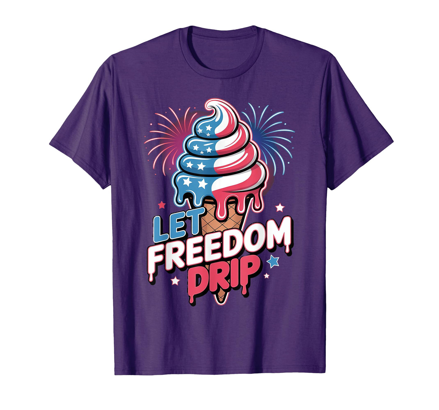 Let Freedom Drip Ice Cream Cone Patriotic Summer Snack T-Shirt