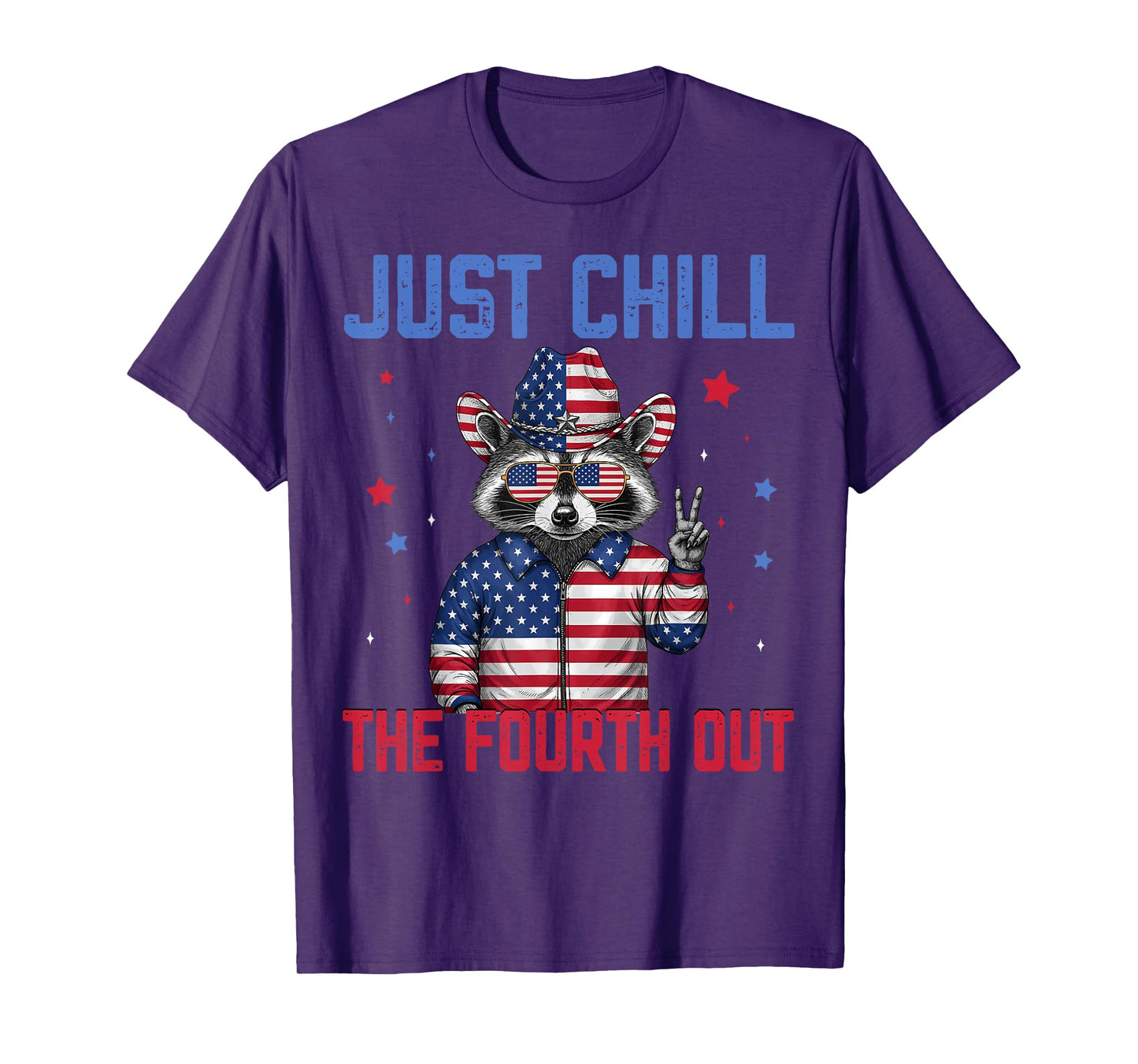 Cute Just Chill The Fourth Out Raccoon Feral 4th Of July T-Shirt