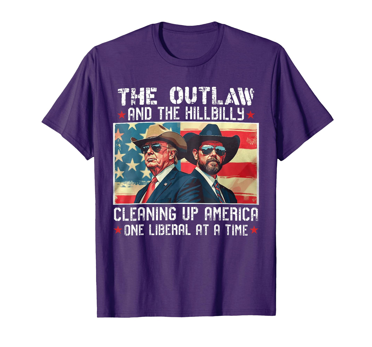 The Outlaw and the Hillbilly Cleaning up America One Liberal T-Shirt