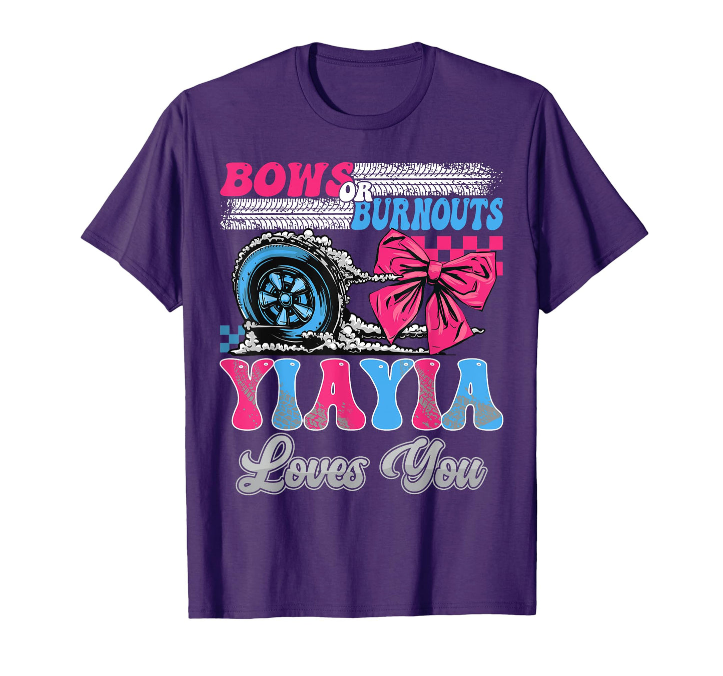 Burnouts or Bows YiaYia Loves You Gender Reveal Party T-Shirt