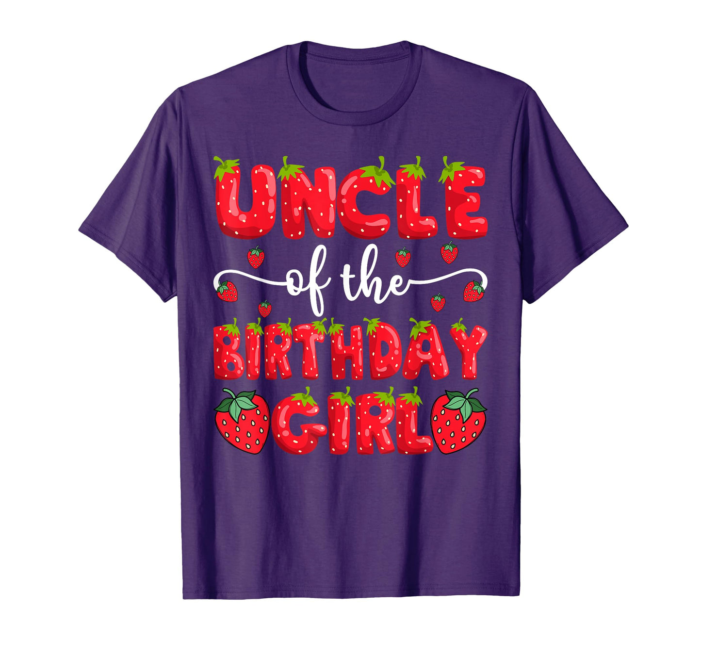 Uncle Of The Birthday Girl Strawberry Family Matching T-Shirt