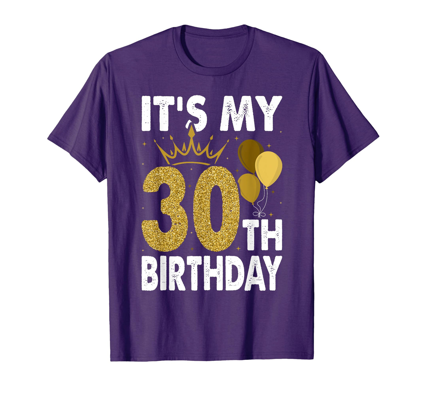 It's My 30th Birthday For 30 Years Old Man And Woman T-Shirt