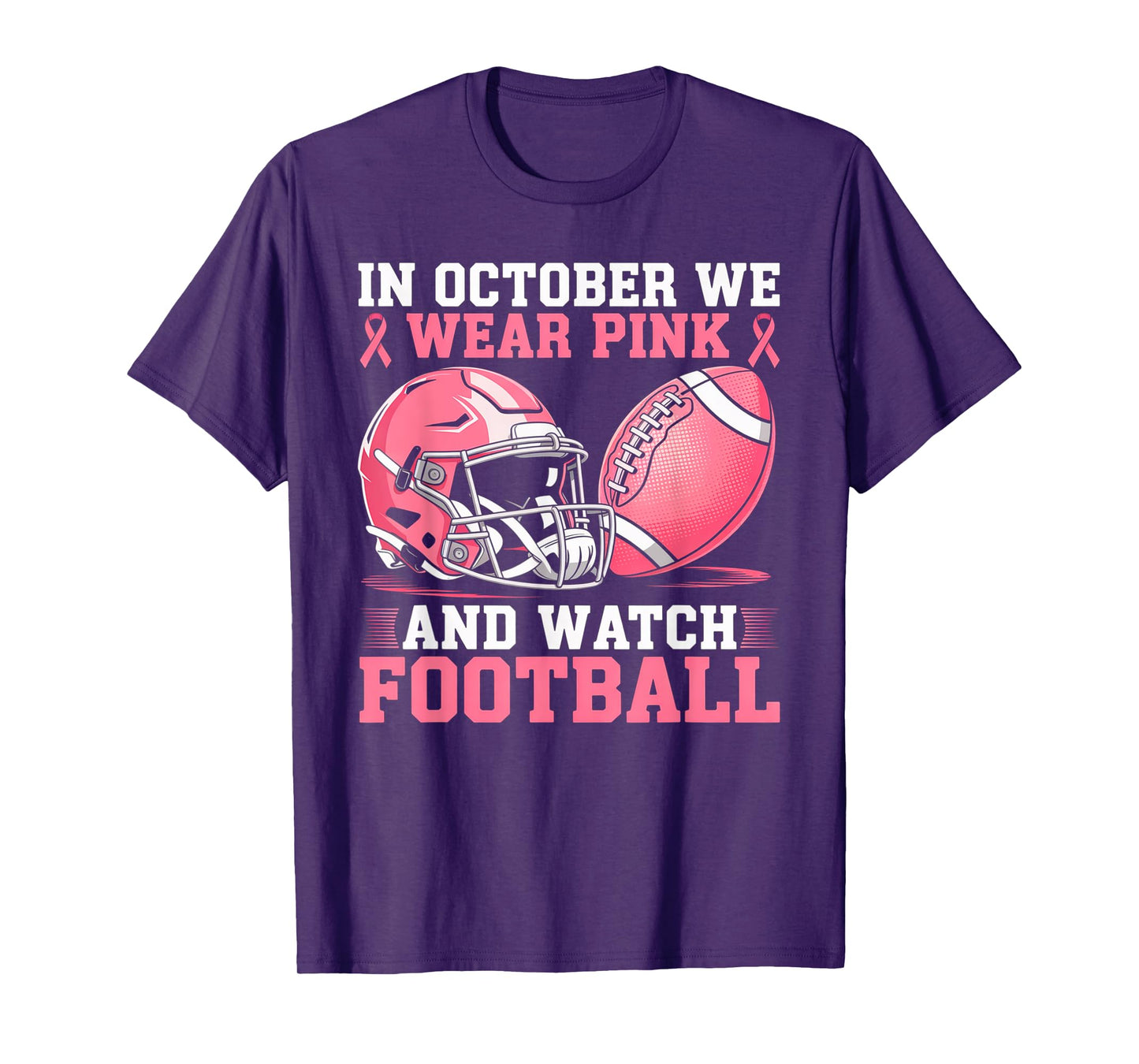 In October We Wear Pink Football Breast Cancer Awareness T-Shirt