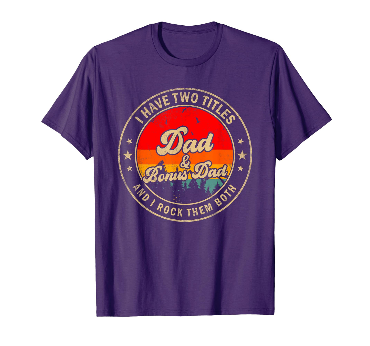 I Have Two Titles Dad & Bonus Dad I Rock Them Both T-Shirt
