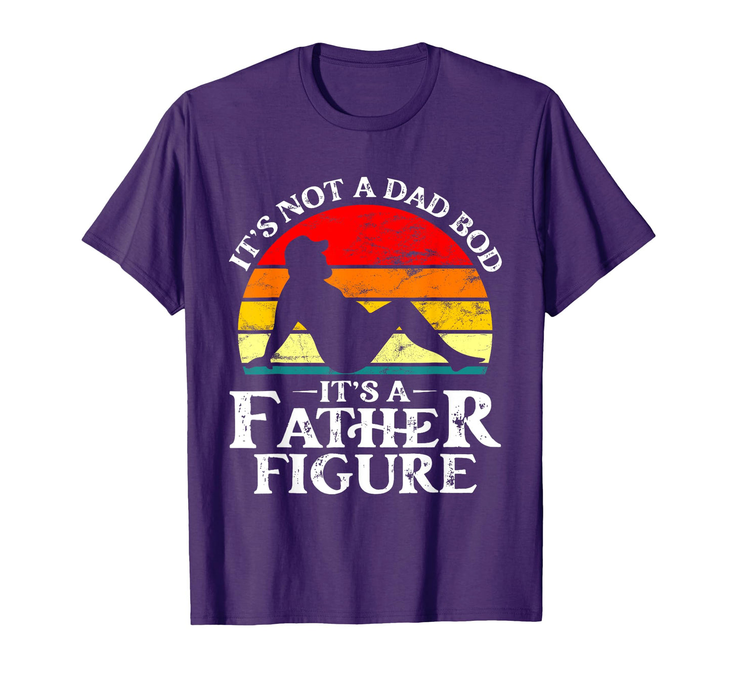 It's Not A Dad Bod It's A Father Figure Retro Fathers Day T-Shirt