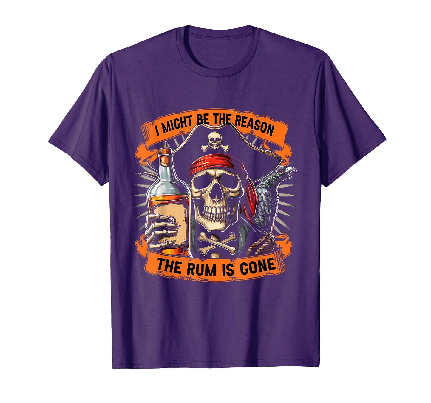 Pirate Drinking Rum | I Might Be The Reason The Rum Is Gone T-Shirt