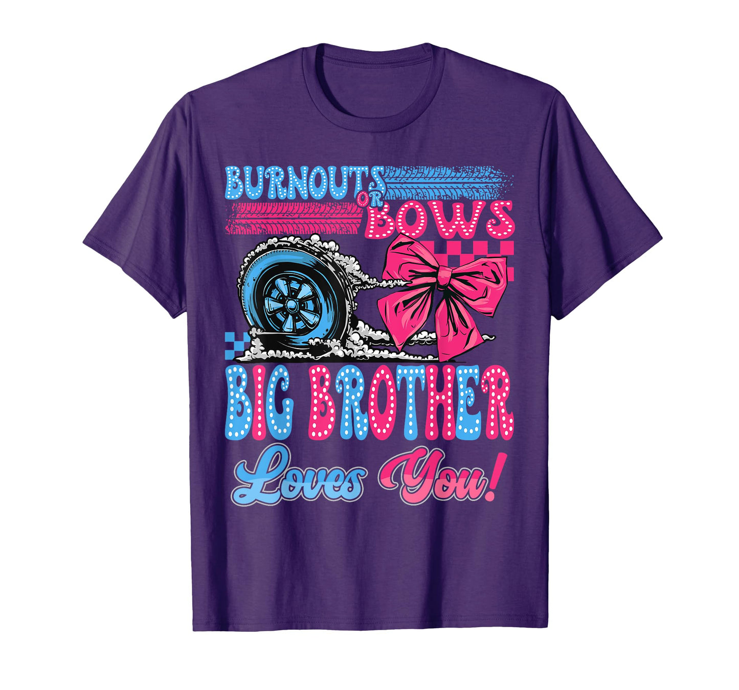 Burnouts or Bows Big Brother Loves You Gender Reveal Party T-Shirt