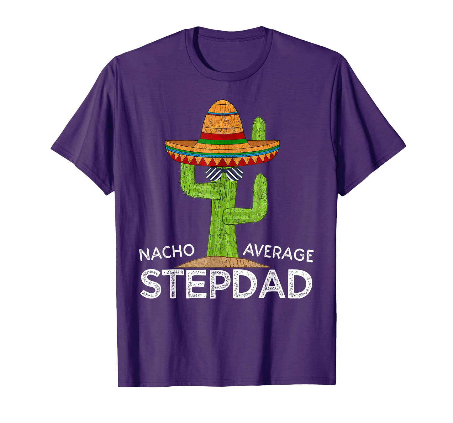 Nacho Average Stepdad Mexican Father Funny Cinco De Mayo T-Shirt