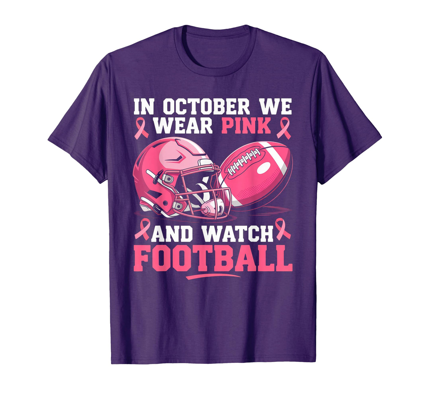 In October We Wear Pink Football Breast Cancer Awareness T-Shirt