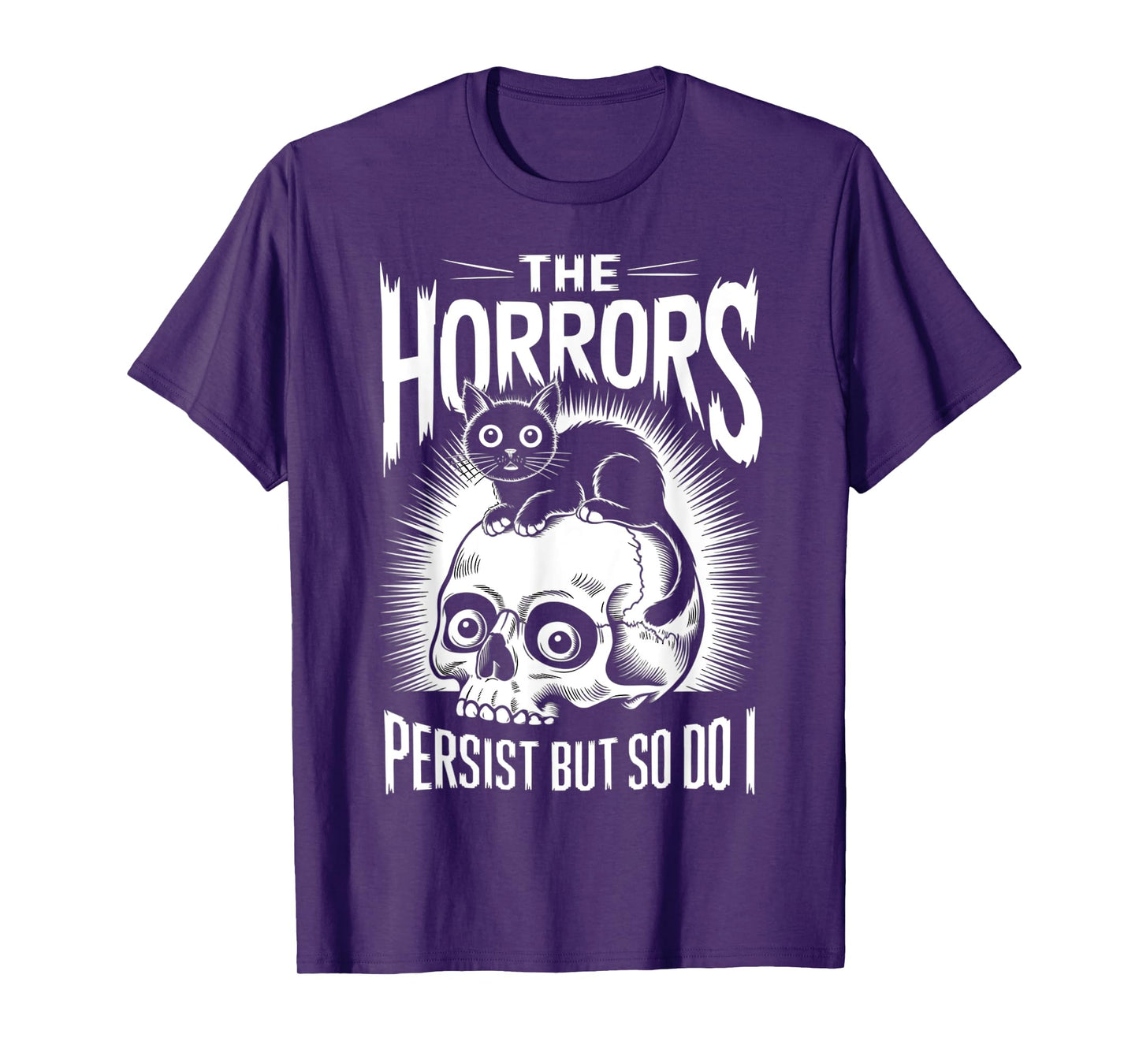 Horrors Persist So Do I Funny Sarcastic Cat Halloween Men Women T-Shirt