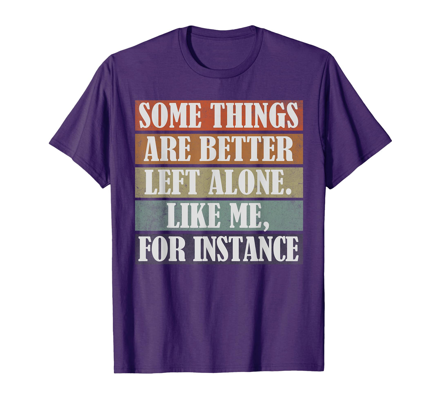 Funny Some Things Are Better Humor Inappropriate Offensive T-Shirt