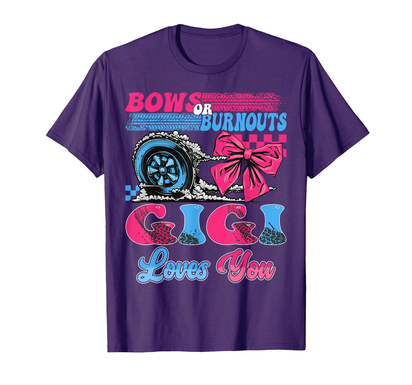 Burnouts or Bows Gigi Loves You Pink Blue Gender Reveal T-Shirt