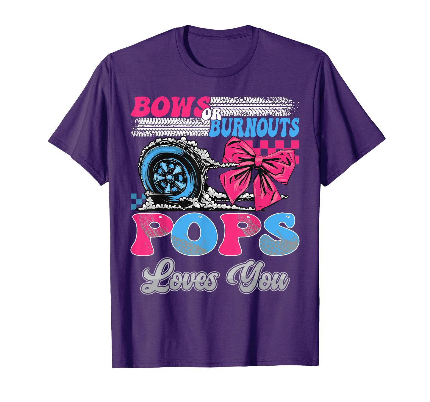 Burnouts or Bows Pops Loves You Gender Reveal Party T-Shirt