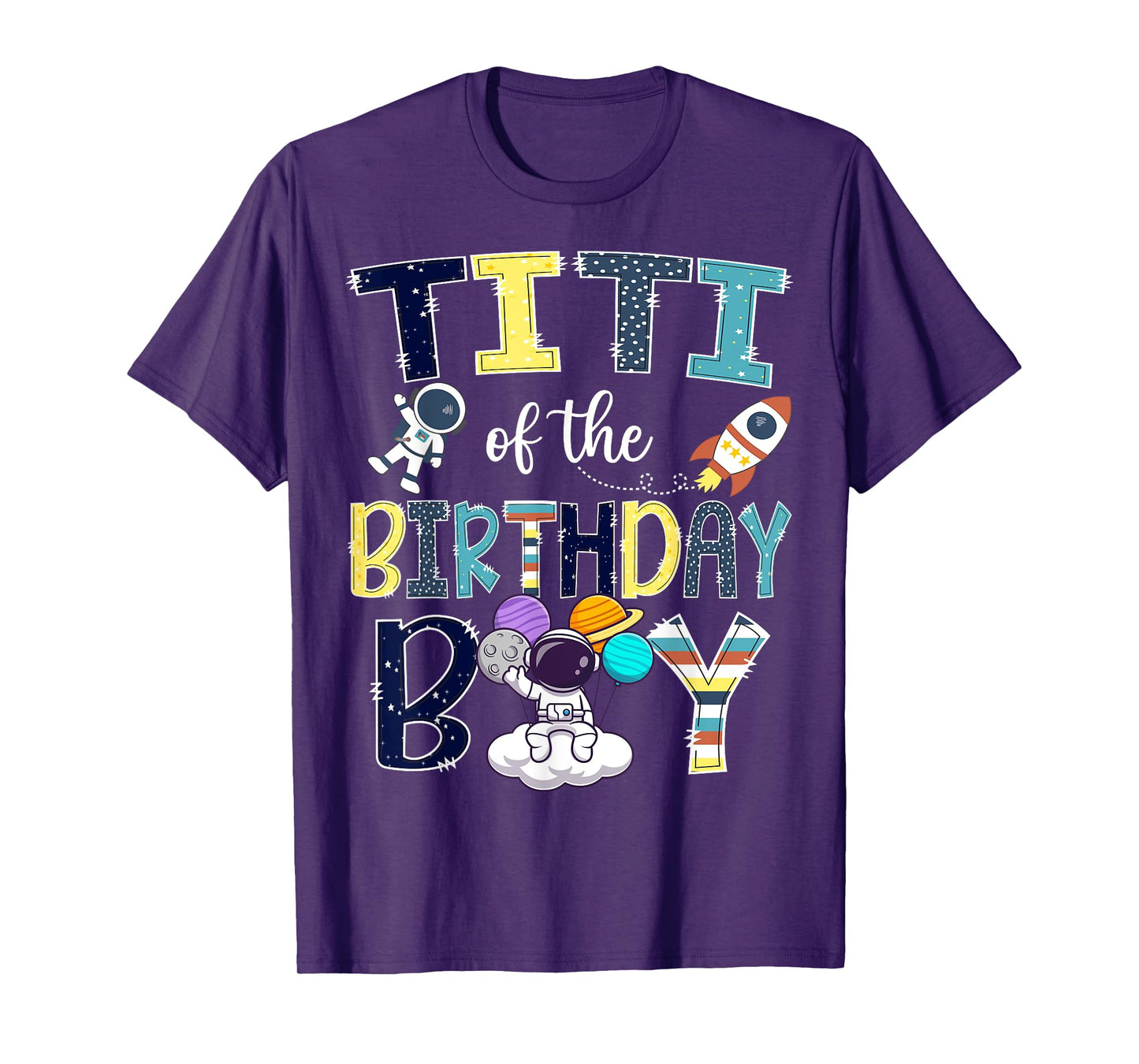 Titi Of The Birthday Boy Astronaut Space Family Matching T-Shirt